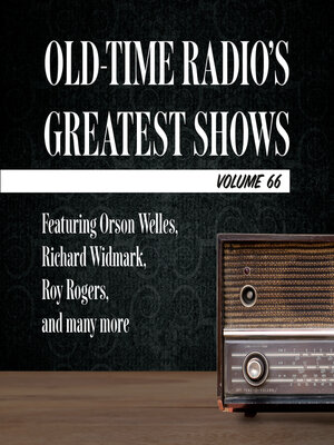 cover image of Old-Time Radio's Greatest Shows, Volume 66